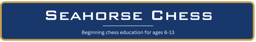 Seahorse Chess - beginning Chess Education for ages 6-13